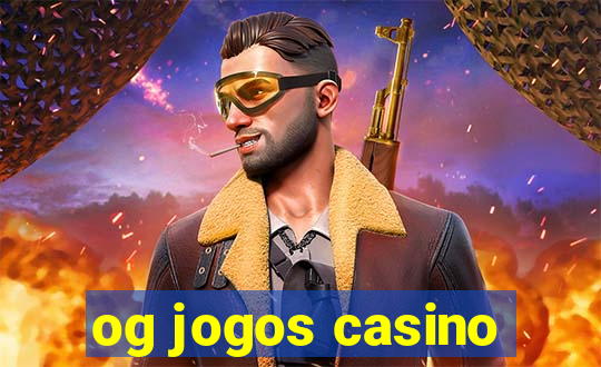 og jogos casino